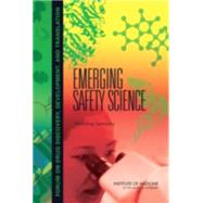 Emerging Safety Science: Workshop Summary