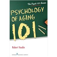 Psychology of Aging 101,9780826130129