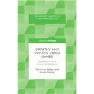 Empathy and Violent Video Games Aggression and Prosocial Behavior