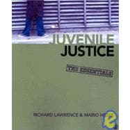 Juvenile Justice : The Essentials