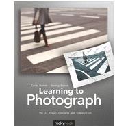 Learning to Photograph - Volume 2, 1st Edition