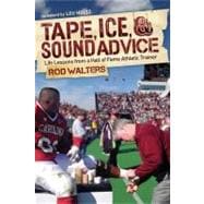 Tape, I-c-e, and Sound Advice: Life Lessons from a Hall of Fame Athletic Trainer