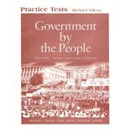 Government by the People Practice Tests : National, State, and Local Version