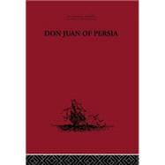 Don Juan of Persia: A Shi'ah Catholic 1560-1604