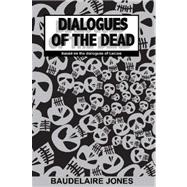 Dialogues of the Dead