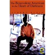 The Benevolent American in the Heart of Darkness