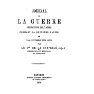 Journal De La Guerre, Operations Militaires Formant La Deuxième Partie De La Guerre En 1870