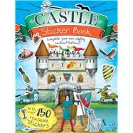 Castle Sticker Book Complete Your Own Mighty, Medieval Fortress!