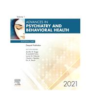 Advances in Psychiatry and Behavioral Heath, E-Book 2021