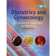 Obstetrics and Gynaecology: An evidence-based text for MRCOG (2E)
