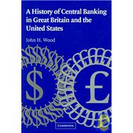 A History Of Central Banking In Great Britain And The United States