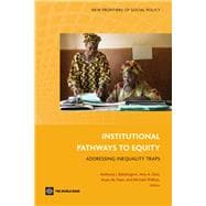Institutional Pathways to Equity Addressing Inequality Traps