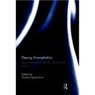 Fleeing Homophobia: Sexual Orientation, Gender Identity and Asylum