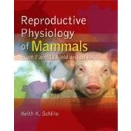 The Reproductive Physiology of Mammals From Farm to Field and Beyond