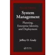 System Management: Planning, Enterprise Identity, and Deployment, Second Edition