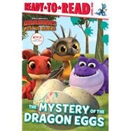 The Mystery of the Dragon Eggs Ready-to-Read Level 1,9781534480131