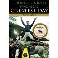 Thoroughbred Racing's Greatest Day The Breeders' Cup 20th Anniversary Celebration