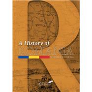A History of Romania Land, People, Civilization