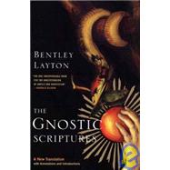 The Gnostic Scriptures; A New Translation with Annotations and Introductions
