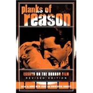 Planks of Reason Essays on the Horror Film