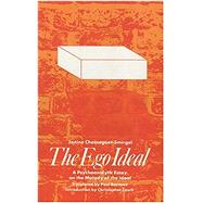 The Ego Ideal A Psychoanalytic Essay on the Malady of the Ideal
