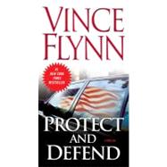 Protect and Defend : A Thriller