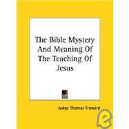 The Bible Mystery and Meaning of the Teaching of Jesus