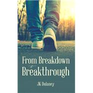 From Breakdown to Breakthrough