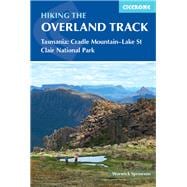 Hiking the Overland Track Tasmania: Cradle Mountain - Lake St Clair National Park