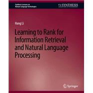 Learning to Rank for Information Retrieval and Natural Language Processing