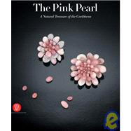 Pink Pearl : A Natural Treasure of the Caribbean