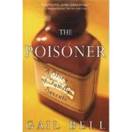 The Poisoner A Story of Family Secrets