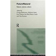 Futurenatural: Nature, Science, Culture