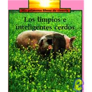 Los Limpios E Inteligentes Cerdos / Smart Clean Pigs