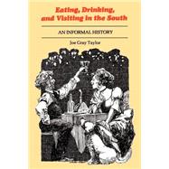 Eating, Drinking, and Visiting in the South