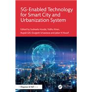 5G Enabled Technology for Smart City and Urbanization System