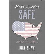 Make America Safe A bail bondsman's story