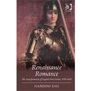 Renaissance Romance: The Transformation of English Prose Fiction, 1570û1620