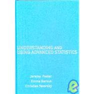 Understanding and Using Advanced Statistics : A Practical Guide for Students