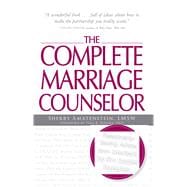 The Complete Marriage Counselor: Relationship-Saving Advice from America's Top 50 + Couples Therapists