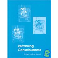 Reframing Consciousness : Consequences of Art Through Technology