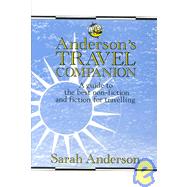 AndersonÆs Travel Companion: A Guide to the Best Non-Fiction and Fiction for Travelling
