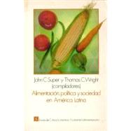 Alimentación, política y sociedad en América Latina