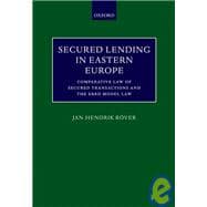 Secured Lending in Eastern Europe Comparative Law of Secured Transactions and the EBRD Model Law