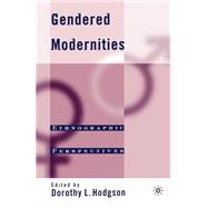 Gendered Modernities Ethnographic Perspectives