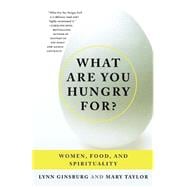 What Are You Hungry For? Women, Food, and Spirituality