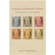 Ludwig Leichhardt's Ghosts