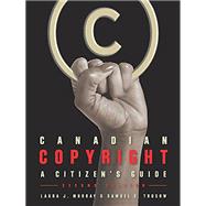 Canadian Copyright: A Citizen's Guide, Second edition