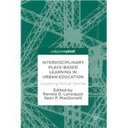 Interdisciplinary Place-based Learning in Urban Education
