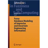 Fuzzy Database Modeling of Imprecise and Uncertain Engineering Information